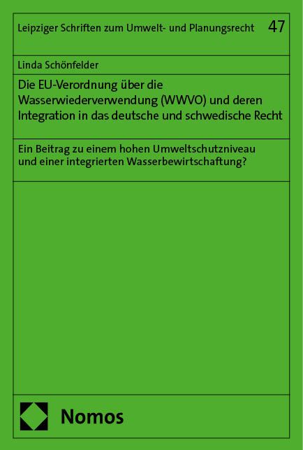 Produktbild: Die EU-Verordnung &uuml;ber die Wasserwiederverwendung (WWVO) und deren Integration in das deutsche und schwedische Recht
