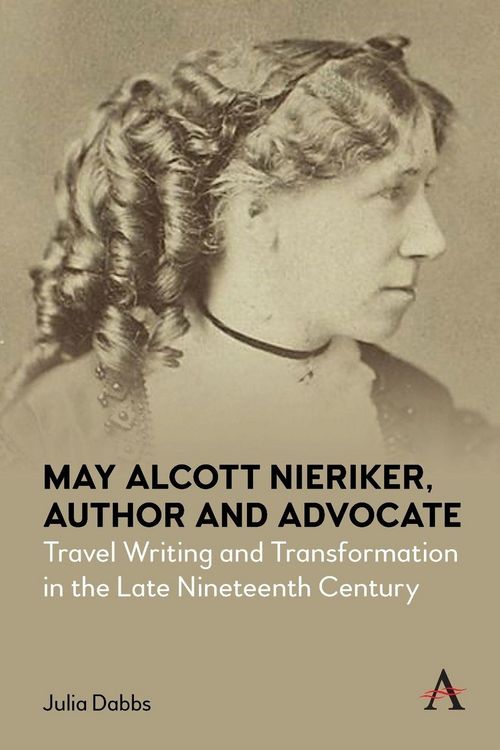 Produktbild: May Alcott Nieriker, Author and Advocate