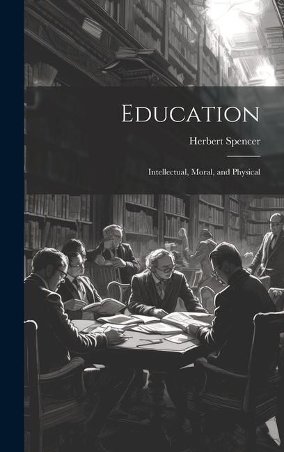 Produktbild: Education: Intellectual, Moral, and Physical