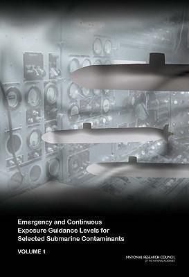 Produktbild: Emergency and Continuous Exposure Guidance Levels for Selected Submarine Contaminants