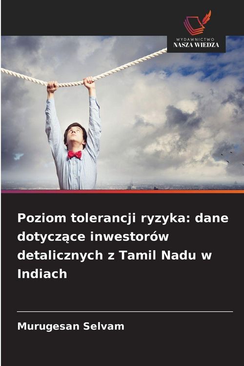 Produktbild: Poziom tolerancji ryzyka: dane dotycz&iquest;ce inwestor&oacute;w detalicznych z Tamil Nadu w Indiach