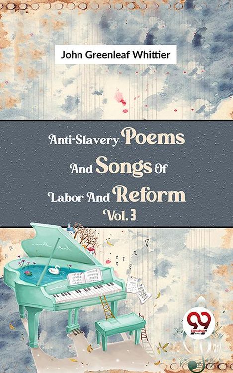 Produktbild: Anti-Slavery Poems And Songs Of Labor And Reform Vol.3