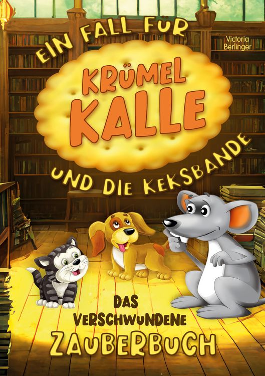 Produktbild: Das verschwundene Zauberbuch - Ein Fall f&uuml;r Kr&uuml;mel Kalle und die Keksbande