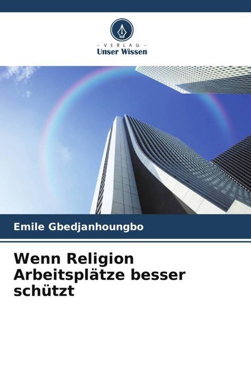 Produktbild: Wenn Religion Arbeitspl&auml;tze besser sch&uuml;tzt