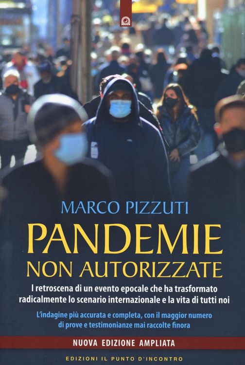 Produktbild: Pandemie non autorizzate. I retroscena di un evento epocale che ha trasformato radicalmente lo scenario internazionale e la vita di tutti noi