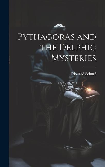 Produktbild: Pythagoras and the Delphic Mysteries