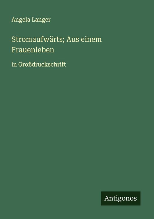 Produktbild: Stromaufw&auml;rts; Aus einem Frauenleben