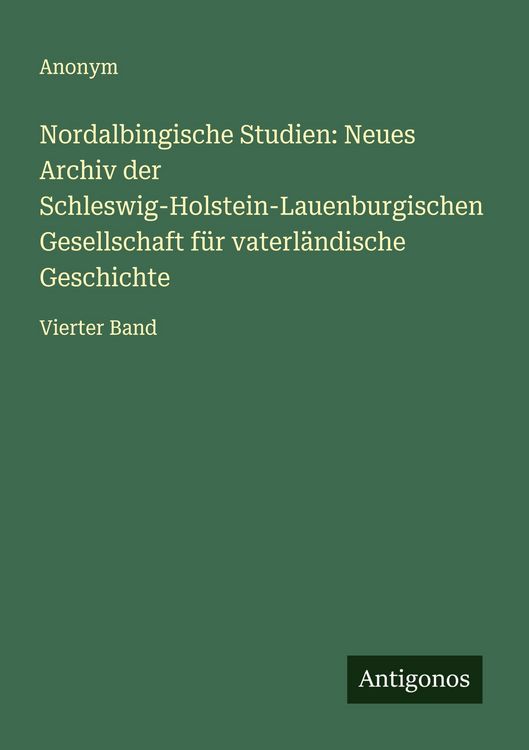 Produktbild: Nordalbingische Studien: Neues Archiv der Schleswig-Holstein-Lauenburgischen Gesellschaft f&uuml;r vaterl&auml;ndische Geschichte