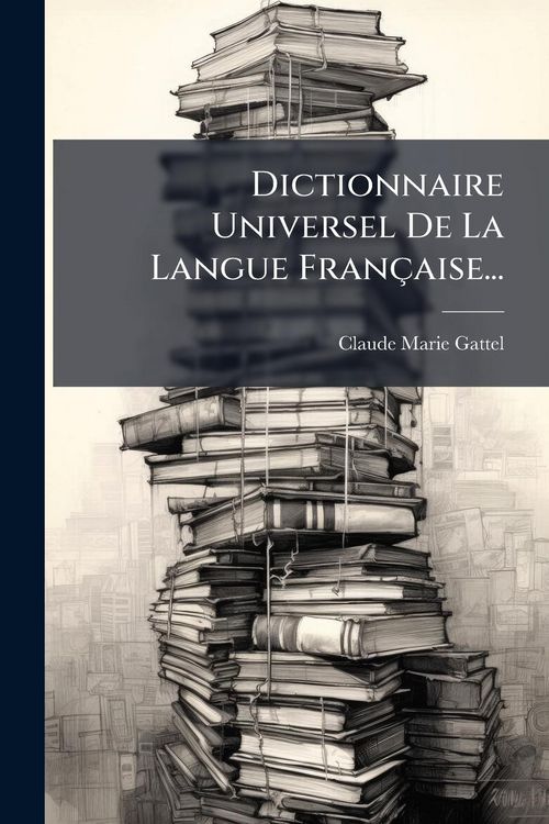Produktbild: Dictionnaire Universel De La Langue Fran&ccedil;aise...