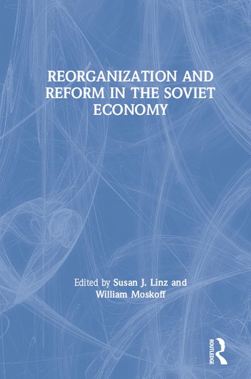 Produktbild: Reorganization and Reform in the Soviet Economy