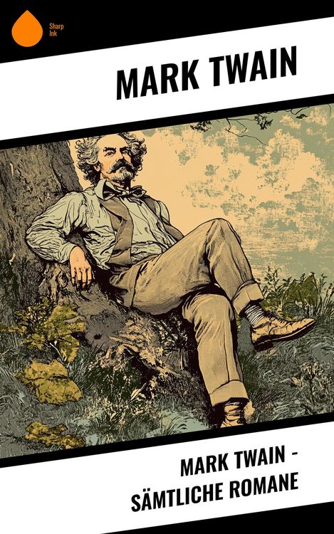Produktbild: Mark Twain - S&auml;mtliche Romane