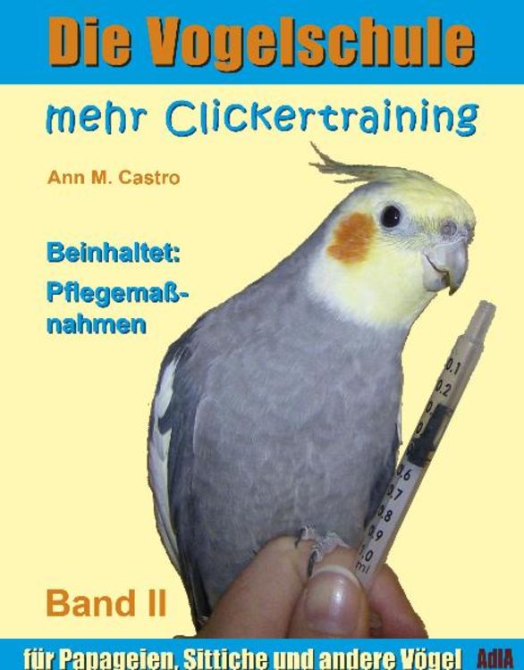 Produktbild: Mehr Clickertraining f&uuml;r Papageien, Sittiche und andere V&ouml;gel