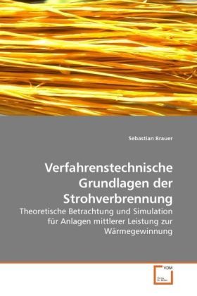 Produktbild: Brauer, S: Verfahrenstechnische Grundlagen der Strohverbrenn