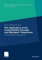 Bild vom Artikel The Application of the Controllability Principle and Managers' Responses vom Autor Franz Michael Fischer