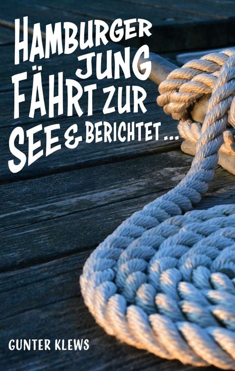 Produktbild: Hamburger Jung f&auml;hrt zur See und berichtet ...