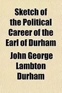 Produktbild: Sketch of the Political Career of the Earl of Durham