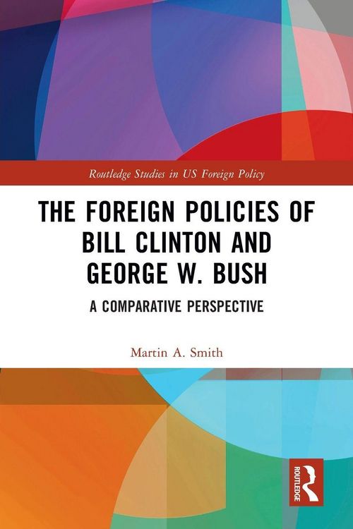 Produktbild: The Foreign Policies of Bill Clinton and George W. Bush