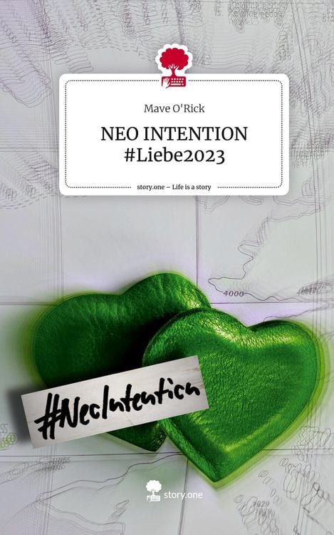 NEO INTENTION #Liebe2023. Life is a Story - story.one