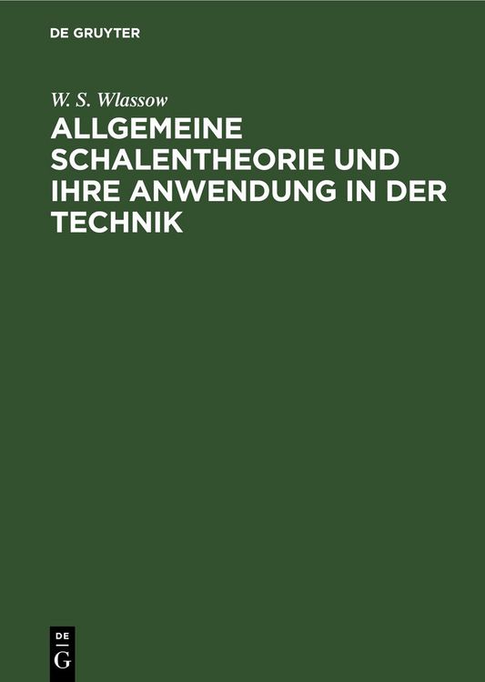 Produktbild: Allgemeine Schalentheorie und ihre Anwendung in der Technik