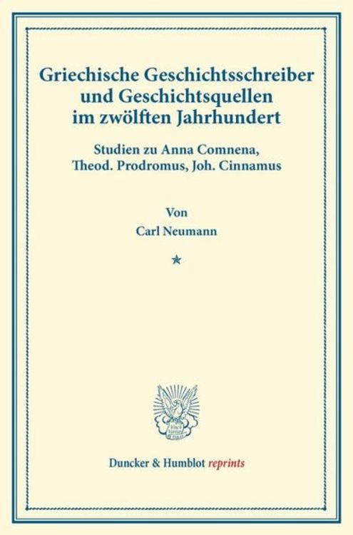 Produktbild: Griechische Geschichtsschreiber und Geschichtsquellen im zw&ouml;lften Jahrhundert.
