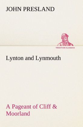Produktbild: Lynton and Lynmouth A Pageant of Cliff & Moorland