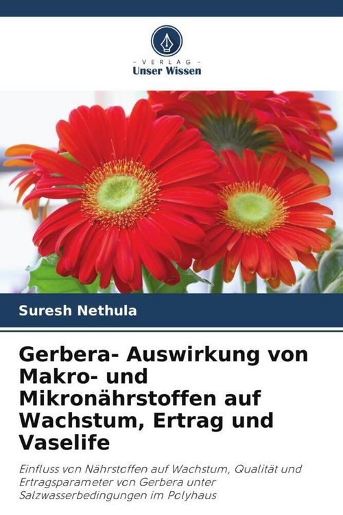 Produktbild: Gerbera- Auswirkung von Makro- und Mikron&auml;hrstoffen auf Wachstum, Ertrag und Vaselife