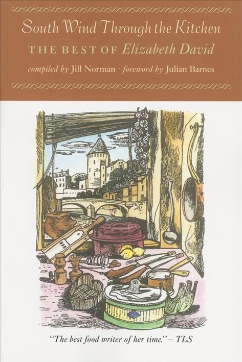Produktbild: South Wind Through the Kitchen: The Best of Elizabeth David