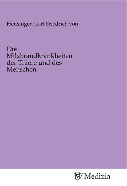 Produktbild: Die Milzbrandkrankheiten der Thiere und des Menschen