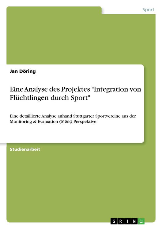 Produktbild: Eine Analyse des Projektes "Integration von Fl&uuml;chtlingen durch Sport"