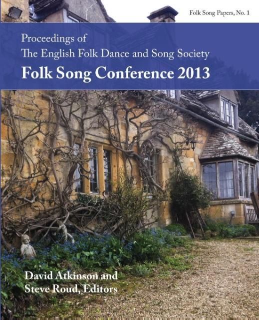 Produktbild: Proceedings of the EFDSS Folk Song Conference 2013