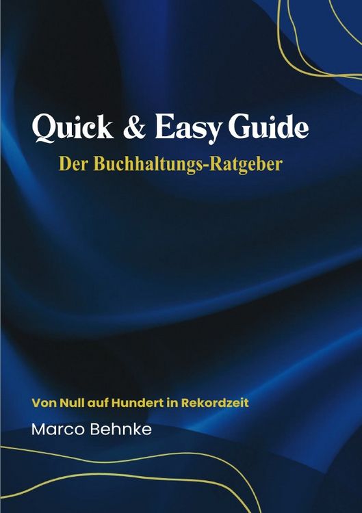 Produktbild: Quick &amp; Easy Guide Der Buchhaltungs - Ratgeber