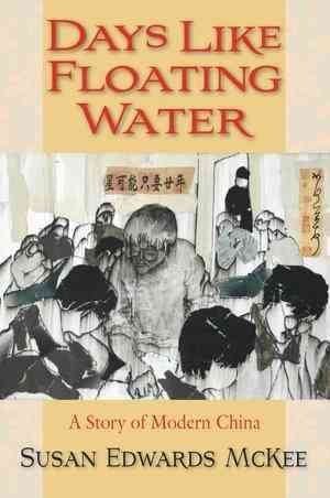 Produktbild: Days Like Floating Water: A Story of Modern China