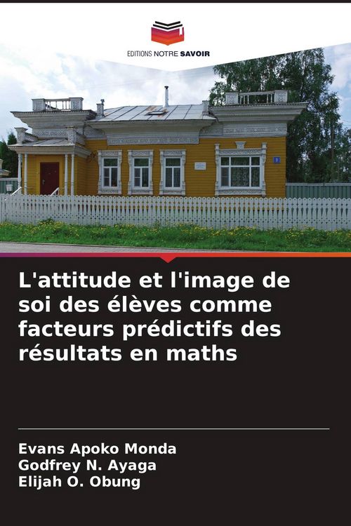 Produktbild: L'attitude et l'image de soi des &eacute;l&egrave;ves comme facteurs pr&eacute;dictifs des r&eacute;sultats en maths