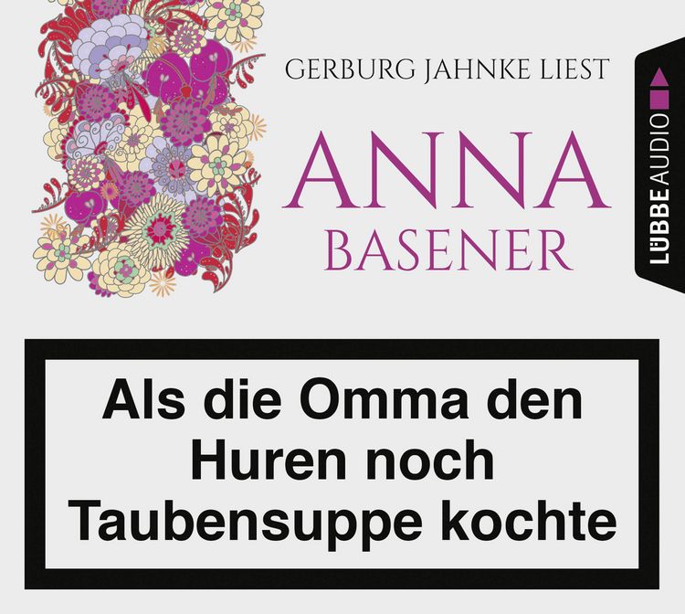 Produktbild: Als die Omma den Huren noch Taubensuppe kochte