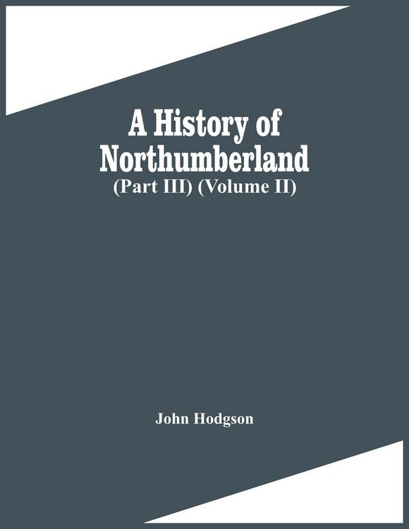 Produktbild: A History Of Northumberland (Part Iii) (Volume Ii)