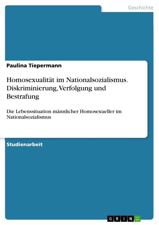 Produktbild: Homosexualit&auml;t im Nationalsozialismus. Diskriminierung, Verfolgung und Bestrafung