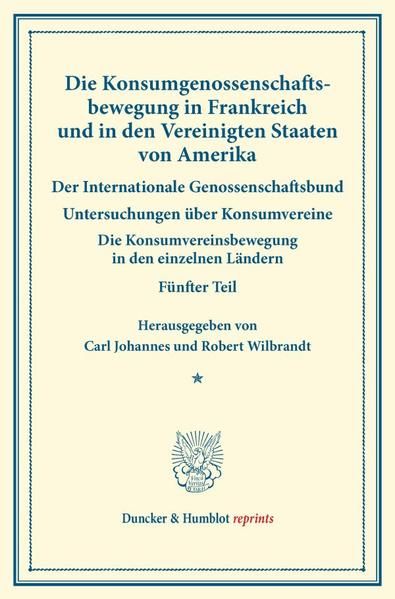Produktbild: Die Konsumgenossenschaftsbewegung in Frankreich und in den Vereinigten Staaten von Amerika. &ndash; Der Internationale Genossenschaftsbund.