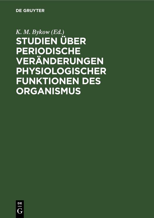 Produktbild: Studien &uuml;ber periodische Ver&auml;nderungen physiologischer Funktionen des Organismus