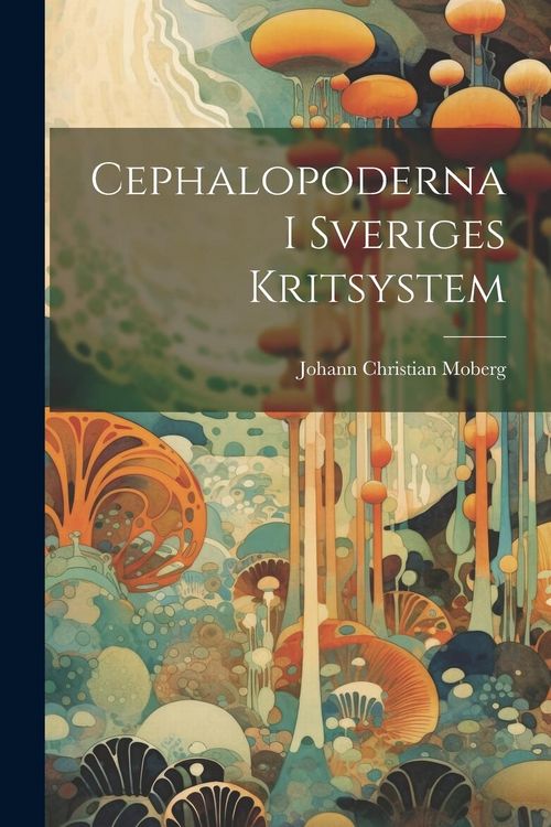 Produktbild: Cephalopoderna I Sveriges Kritsystem