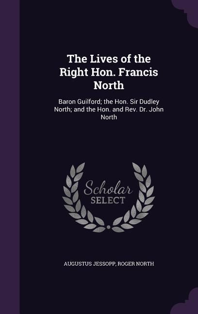 Produktbild: The Lives of the Right Hon. Francis North