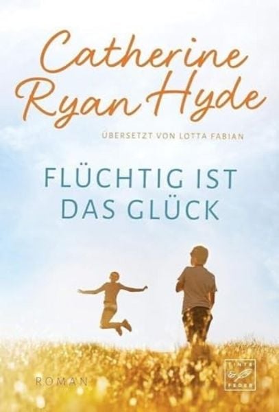 Flüchtig ist das Glück, Taschenbuch von Catherine Ryan Hyde, Tinte & Feder, 9782496704549