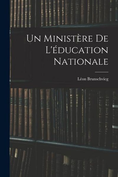 Produktbild: Un minist&egrave;re de l'&eacute;ducation nationale