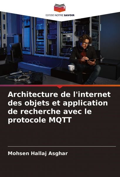 Produktbild: Architecture de l'internet des objets et application de recherche avec le protocole MQTT