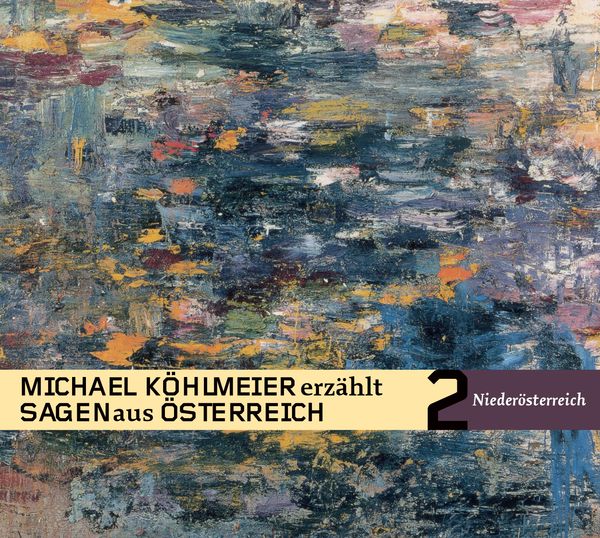 Produktbild: Michael K&ouml;hlmeier erz&auml;hlt Sagen aus &Ouml;sterreich: Nieder&ouml;sterreich