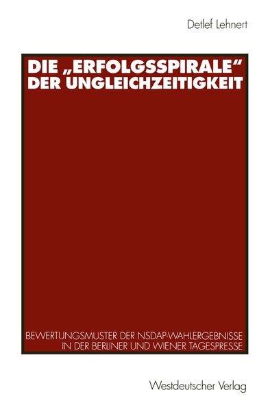 Produktbild: Die &bdquo;Erfolgsspirale&ldquo; der Ungleichzeitigkeit