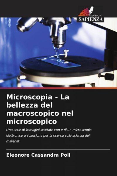 Produktbild: Microscopia - La bellezza del macroscopico nel microscopico