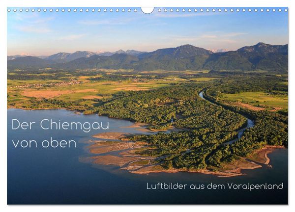 Der Chiemgau von oben (Wandkalender 2024 DIN A3 quer), CALVENDO Monatskalender