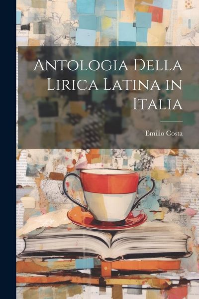 Produktbild: Antologia Della Lirica Latina in Italia
