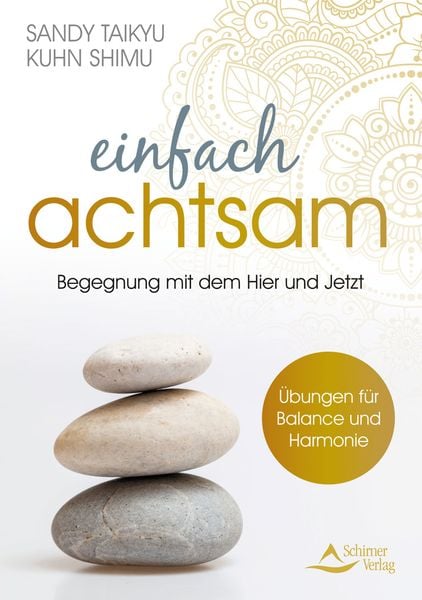 Einfach achtsam, Taschenbuch von Sandy Taikyu Kuhn Shimu, Schirner, 9783843414890