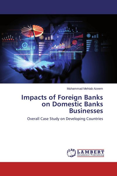 Produktbild: Impacts of Foreign Banks on Domestic Banks Businesses